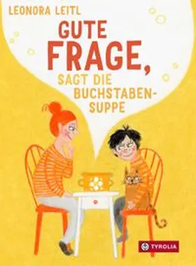 Leitl |  Gute Frage, sagt die Buchstabensuppe | Buch |  Sack Fachmedien