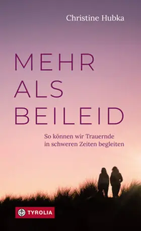 Hubka |  Mehr als Beileid | eBook | Sack Fachmedien