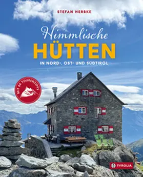 Herbke |  Himmlische Hütten in Nord-, Ost- und Südtirol | Buch |  Sack Fachmedien