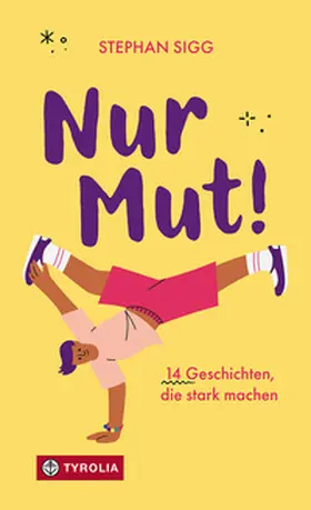 Sigg |  Nur Mut! | Buch |  Sack Fachmedien