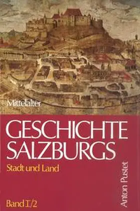 Dopsch / Spatzenegger |  Geschichte Salzburgs - Stadt und Land | Buch |  Sack Fachmedien