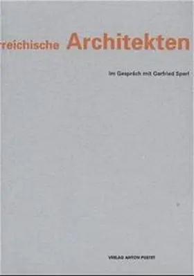 Sperl |  Österreichische Architekten im Gespräch mit Gerfried Sperl | Buch |  Sack Fachmedien