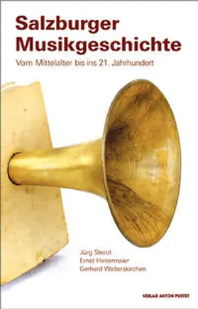 Stenzl / Hintermaier / Walterskirchen |  Salzburger Musikgeschichte | Buch |  Sack Fachmedien