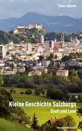 Dopsch |  Kleine Geschichte Salzburgs | Buch |  Sack Fachmedien