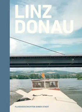 Linz Donau | Buch | 978-3-7025-0757-2 | www.sack.de