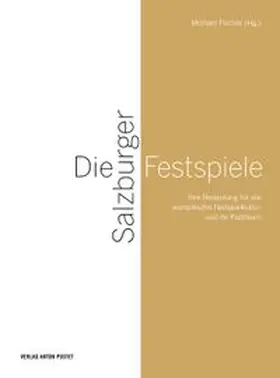 Fischer |  Die Salzburger Festspiele | Buch |  Sack Fachmedien