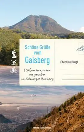 Heugl |  Schöne Grüße vom Gaisberg | Buch |  Sack Fachmedien