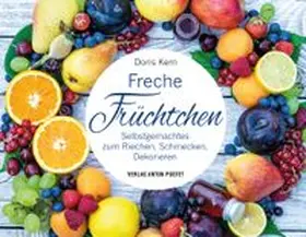 Kern |  Freche Früchtchen | Buch |  Sack Fachmedien