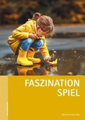 Erlinger |  Faszination Spiel | Buch |  Sack Fachmedien