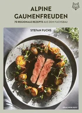 Fuchs |  Alpine Gaumenfreuden | Buch |  Sack Fachmedien