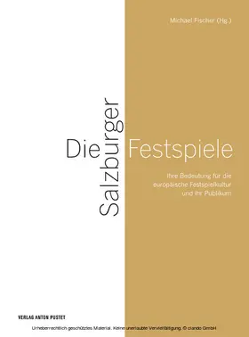 Fischer |  Die Salzburger Festspiele | eBook | Sack Fachmedien