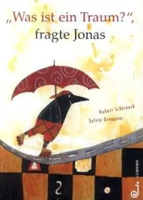 Graupner / Schirneck |  'Was ist ein Traum?', fragte Jonas | Buch |  Sack Fachmedien