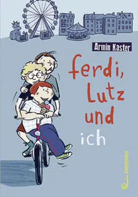 Kaster |  Ferdi, Lutz und ich | Buch |  Sack Fachmedien
