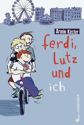 Kaster | Ferdi, Lutz und ich | E-Book | sack.de