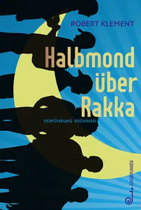 Klement |  Halbmond über Rakka | Buch |  Sack Fachmedien