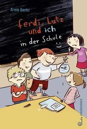 Kaster |  Ferdi, Lutz und ich in der Schule | Buch |  Sack Fachmedien