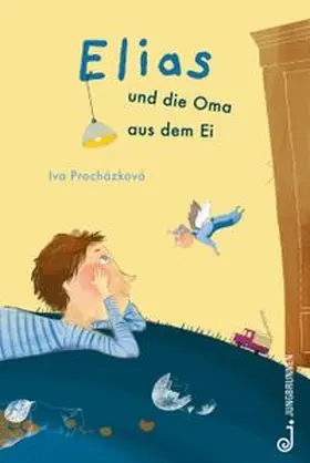 Procházková |  Elias und die Oma aus dem Ei | Buch |  Sack Fachmedien