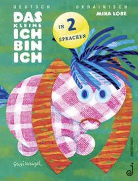 Lobe |  Das kleine Ich bin ich - ukrainisch/deutsch | Buch |  Sack Fachmedien