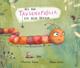 Fabian |  Als der Tausendfüßler ein Bein verlor | Buch |  Sack Fachmedien