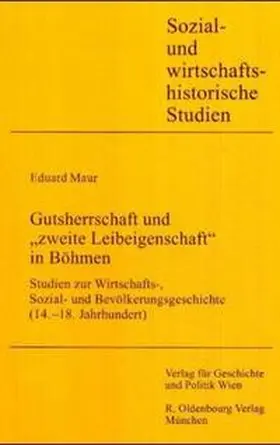 Maur |  Gutsherrschaft und "zweite Leibeigenschaft" in Böhmen | Buch |  Sack Fachmedien
