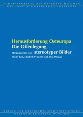 Kahl / Vyslonzil / Woldan |  Herausforderung Osteuropa - Die Offenlegung stereotyper Bilder | Buch |  Sack Fachmedien