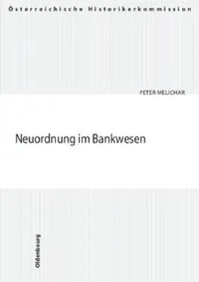 Melichar |  Neuordnung im Bankwesen | Buch |  Sack Fachmedien