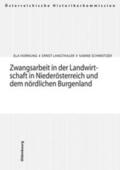Hornung / Langthaler / Schweitzer |  Zwangsarbeit in der Landwirtschaft in Niederösterreich und dem nördlichen Burgenland | Buch |  Sack Fachmedien