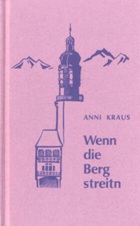 Kraus | Wenn die Berg streitn | Buch | 978-3-7030-0154-3 | sack.de