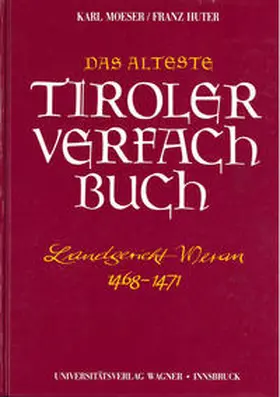 Huter / Moser |  Das älteste Tiroler Verfachbuch (Landgericht Meran 1468-1471) | Buch |  Sack Fachmedien