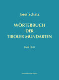 Schatz |  Wörterbuch der Tiroler Mundarten | Buch |  Sack Fachmedien
