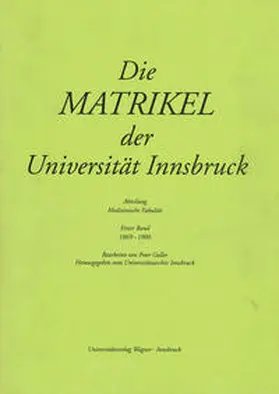 Goller |  Matrikel jüngere Reihe: Abteilung Medizinische Fakultät, 1. Band: 1869–1900. | Buch |  Sack Fachmedien
