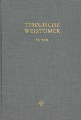 Grass / Faußner / Faussner | Tirolische Weistümer, VI. Teil: Oberinntal | Buch | 978-3-7030-0274-8 | sack.de