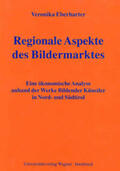 Eberharter |  Regionale Aspekte des Bildermarktes | Buch |  Sack Fachmedien