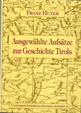 Huter / Cescutti / Riedmann | Aufsätze zur Geschichte Tirols | Buch | 978-3-7030-0309-7 | sack.de