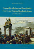 Schober |  Von der Revolution zur Konstitution. Tirol in der Ära des Neoabsolutismus 1849/51-1860 | Buch |  Sack Fachmedien