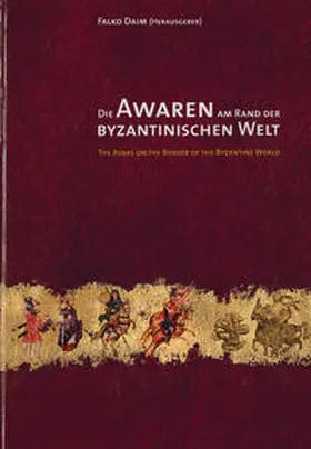 Daim |  Die Awaren am Rand der byzantinischen Welt | Buch |  Sack Fachmedien