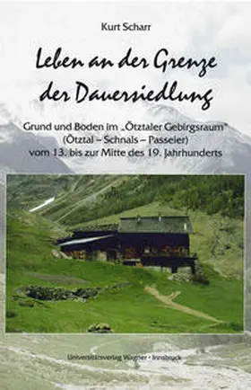 Scharr |  Leben an der Grenze der Dauersiedlung | Buch |  Sack Fachmedien