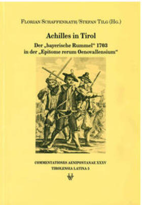 Schaffenrath / Tilg | Achilles in Tirol | Buch | 978-3-7030-0386-8 | sack.de