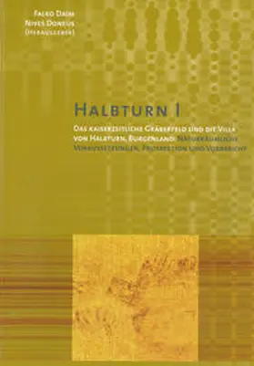 Daim / Doneus |  Halbthurn I. Das kaiserzeitliche Gräberfeld und die Villa von Halbthurn, Burgenland | Buch |  Sack Fachmedien