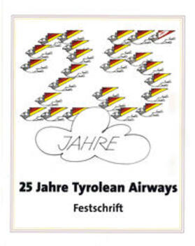 Chraust | 25 Jahre Tyrolean Airways | Buch | 978-3-7030-0397-4 | sack.de