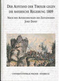 Blaas |  Der Aufstand der Tiroler gegen die bayerische Regierung 1809 nach den Aufzeichnungen des Zeitgenossen Josef Daney | Buch |  Sack Fachmedien