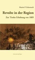 Schennach |  Revolte in der Region. Zur Tiroler Erhebung 1809 | Buch |  Sack Fachmedien