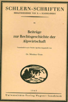 Grass | Beiträge zur Rechtsgeschichte der Alpwirtschaft | Buch | 978-3-7030-0507-7 | sack.de
