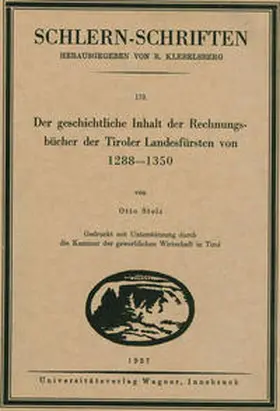 Stolz |  Der geschichtliche Inhalt der Rechnungsbücher der Tiroler Landesfürsten von 1288 bis 1350 | Buch |  Sack Fachmedien