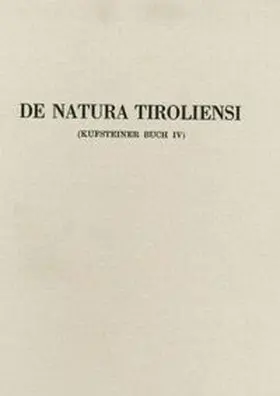 Janetschek | De Natura Tirolensi. Kufsteiner Buch | Buch | 978-3-7030-0576-3 | www.sack.de