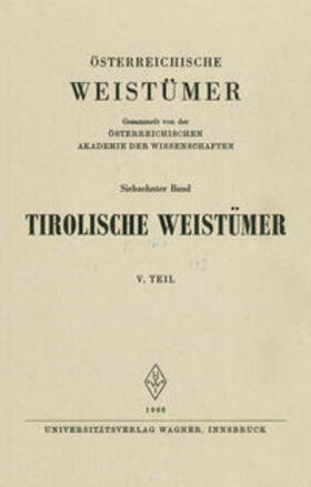 Grass / Finsterwalder | Tirolische Weistümer, V. Teil (Unterinntal) | Buch | 978-3-7030-0679-1 | sack.de