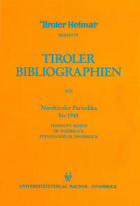 Webhofer-Schrott | Nordtiroler Periodika bis 1945 | Buch | 978-3-7030-0707-1 | sack.de