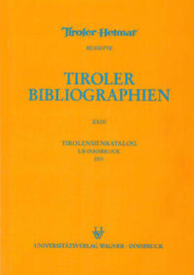 Heller / Niedermair | Tirolensienkatalog. Zuwachsverzeichnis der UB Innsbruck für das Jahr 2001 | Buch | 978-3-7030-0711-8 | sack.de