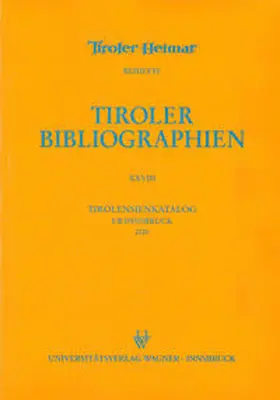 Kinzner / Niedermair / Zerlauth |  Tirolensienkatalog. Zuwachsverzeichnis der UB Innsbruck für das Jahr 2006 | Buch |  Sack Fachmedien