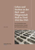 Seifert |  Leben und Sterben in der Heil- und Pflegeanstalt Hall in Tirol 1942 bis 1945 | Buch |  Sack Fachmedien